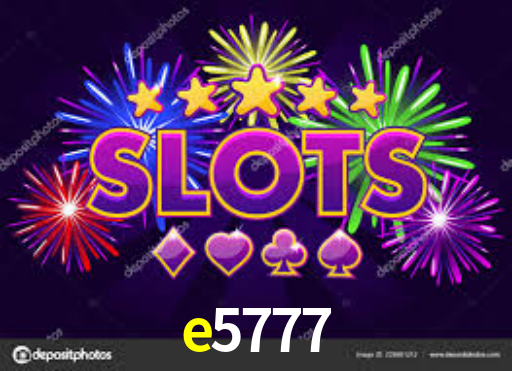 e5777 bonus